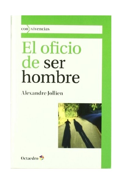 El oficio de ser hombre